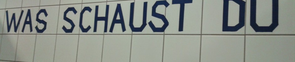 was schaust du
